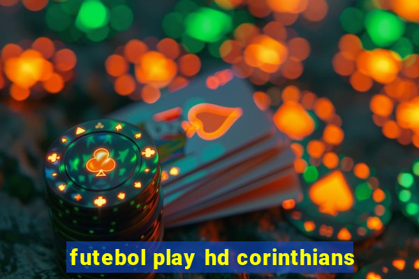 futebol play hd corinthians